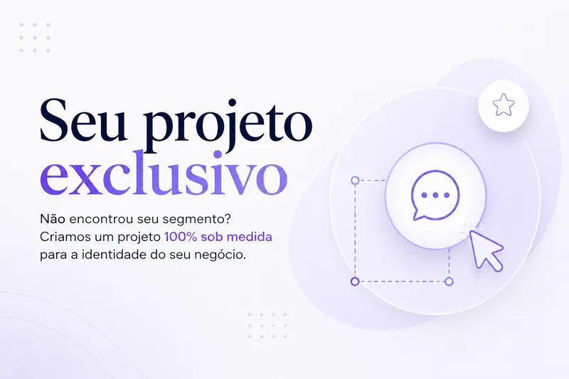 Seu projeto exclusivo